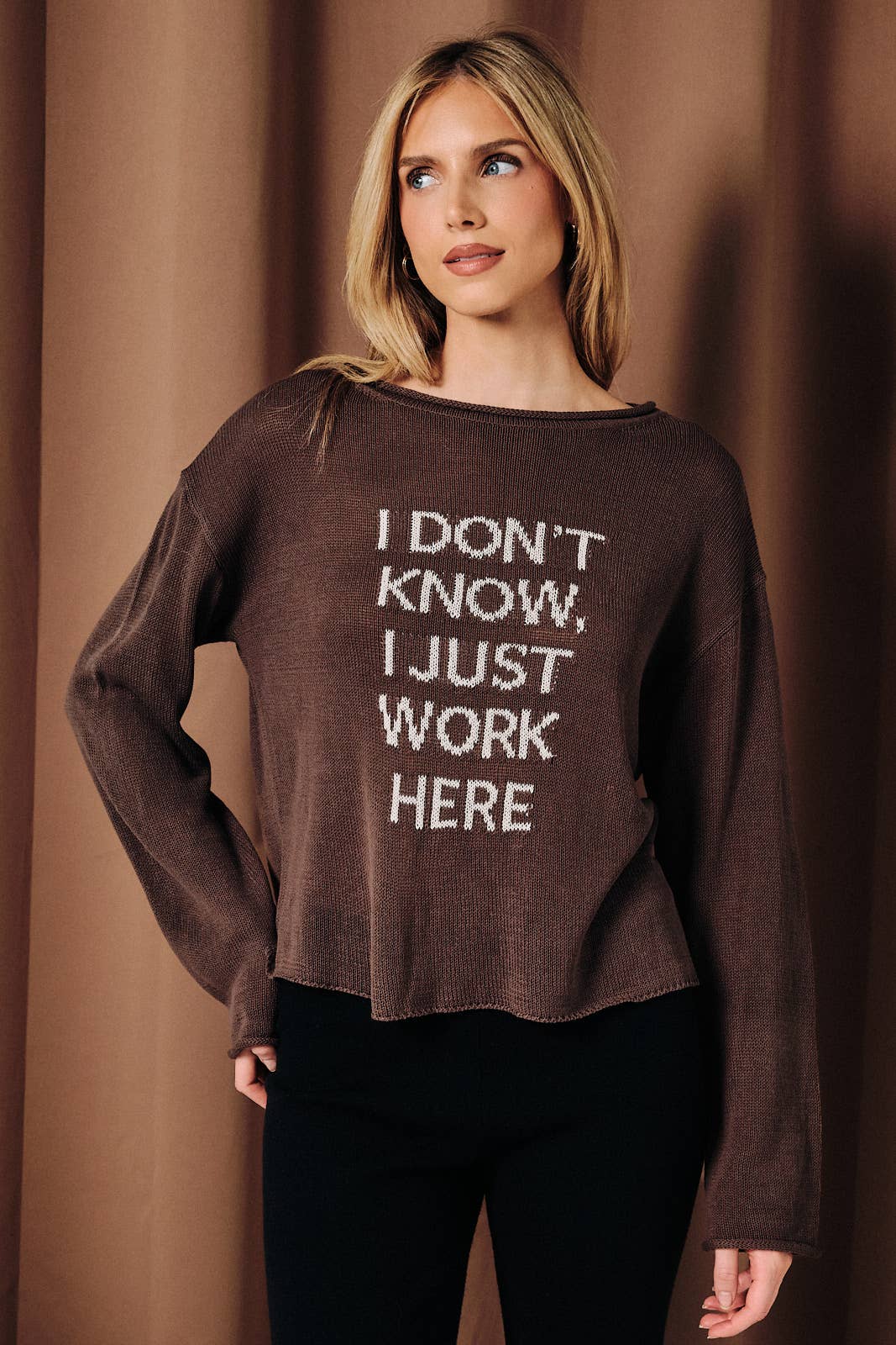 BOAT NECK I DON'T KNOW,I JUST WORK HERE" SWEATER